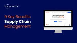 9 Key Benefits of Supply Chain Management By Visualogyx